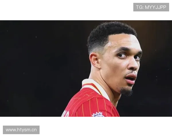 特伦特·亚历山大-阿诺德：青训出身边卫的战术价值解析