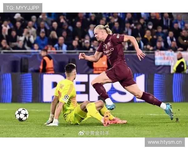 哈兰德欧冠淘汰赛关键比赛影响力分析